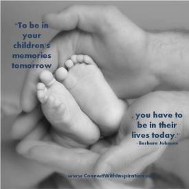 to-be-in-your-children-s-memories-tomorrow-father-quote